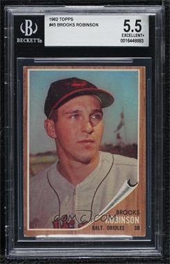 1962 Topps - [Base] #45 - Brooks Robinson [BGS 5.5 EXCELLENT+]
