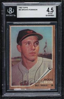 1962 Topps - [Base] #45 - Brooks Robinson [BGS 4.5 VG‑EX+]