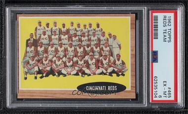 1962 Topps - [Base] #465 - Cincinati Reds Team [PSA 6 EX‑MT]