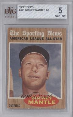 1962 Topps - [Base] #471 - Mickey Mantle (All-Star) [BVG 5 EXCELLENT]