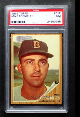 1962 Topps - [Base] #512 - Mike Fornieles [PSA 7 NM]