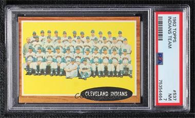 1962 Topps - [Base] #537 - High # - Cleveland Indians Team [PSA 7 NM]