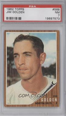 1962 Topps - [Base] #568 - High # - Jim Golden [PSA 7 NM]