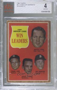 1962 Topps - [Base] #57 - League Leaders - Whitey Ford, Frank Lary, Steve Barber, Jim Bunning [BVG 4 VG‑EX]