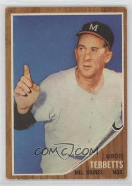 1962 Topps - [Base] #588 - High # - Birdie Tebbetts [Good to VG‑EX]