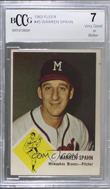 1963 Fleer - [Base] #45 - Warren Spahn [BCCG 7 Very Good or Better]