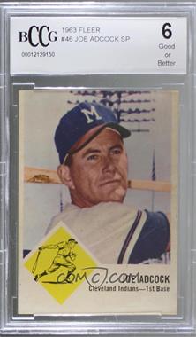 1963 Fleer - [Base] #46 - Joe Adcock [BCCG 6 Good or Better]