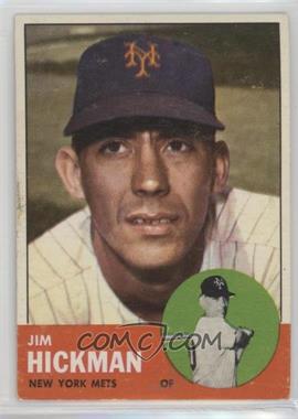 1963 Topps - [Base] #107 - Jim Hickman [Good to VG‑EX]