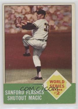 1963 Topps - [Base] #143 - World Series - Jack Sanford