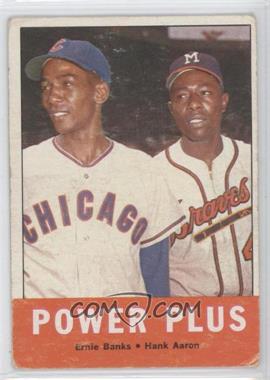 1963 Topps - [Base] #242 - Power Plus (Ernie Banks, Hank Aaron)