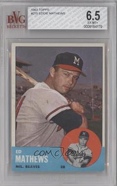 1963 Topps - [Base] #275 - Eddie Mathews [BVG 6.5 EX‑MT+]