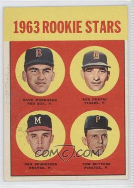1963 Topps - [Base] #299 - Rookie Stars - Dave Morehead, Bob Dustal, Dan Schneider, Tom Butters [Good to VG‑EX]