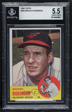 1963 Topps - [Base] #345 - Brooks Robinson [BGS 5.5 EXCELLENT+]