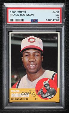 1963 Topps - [Base] #400 - Frank Robinson [PSA 5 EX]