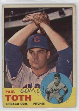 1963 Topps - [Base] #489 - Semi-High # - Paul Toth [Poor to Fair]