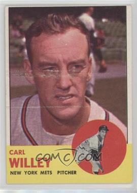 1963 Topps - [Base] #528 - High # - Carl Willey [Poor to Fair]