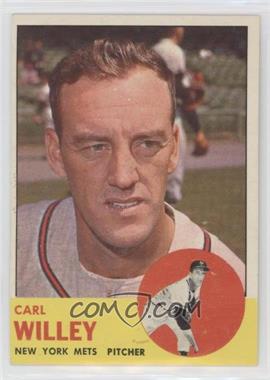 1963 Topps - [Base] #528 - High # - Carl Willey [Good to VG‑EX]