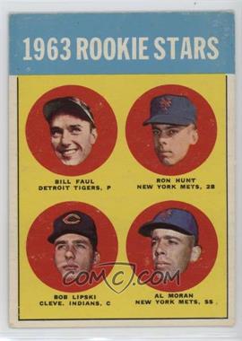 1963 Topps - [Base] #558 - High # - Bill Faul, Ron Hunt, Al Moran, Bob Lipski [Good to VG‑EX]