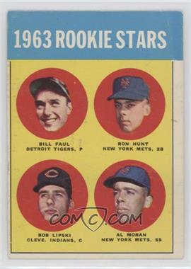 1963 Topps - [Base] #558 - High # - Bill Faul, Ron Hunt, Al Moran, Bob Lipski [Good to VG‑EX]