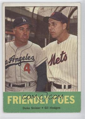 1963 Topps - [Base] #68 - Friendly Foes (Duke Snider, Gil Hodges)