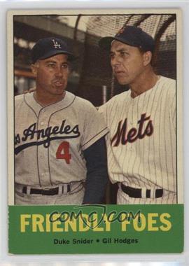 1963 Topps - [Base] #68 - Friendly Foes (Duke Snider, Gil Hodges) [Good to VG‑EX]