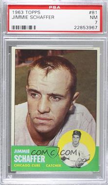 1963 Topps - [Base] #81 - Jimmie Schaffer [PSA 7 NM]