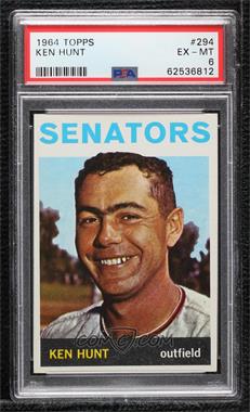 1964 Topps - [Base] #294 - Ken Hunt [PSA 6 EX‑MT]