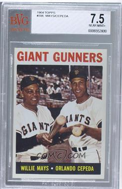 1964 Topps - [Base] #306 - Giant Gunners (Willie Mays, Orlando Cepeda) [BVG 7.5 NEAR MINT+]