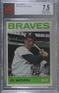 1964 Topps - [Base] #35 - Eddie Mathews [BVG 7.5 NEAR MINT+]