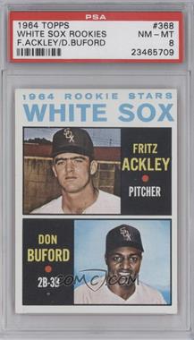1964 Topps - [Base] #368 - 1964 Rookie Stars - Fritz Ackley, Don Buford [PSA 8 NM‑MT]