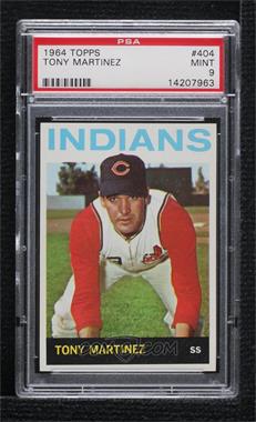 1964 Topps - [Base] #404 - Tony Martinez [PSA 9 MINT]