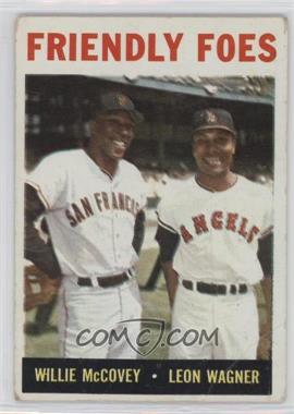 1964 Topps - [Base] #41 - Friendly Foes (Willie McCovey, Leon Wagner) [Poor to Fair]