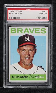 1964 Topps - [Base] #551 - High # - Billy Hoeft [PSA 9 MINT]