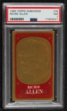 1965 Topps - Embossed #36 - Dick Allen [PSA 7 NM]