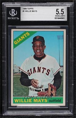 1966 Topps - [Base] #1 - Willie Mays [BGS 5.5 EXCELLENT+]