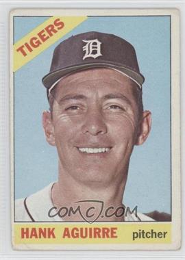 1966 Topps - [Base] #113 - Hank Aguirre [Good to VG‑EX]