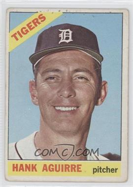 1966 Topps - [Base] #113 - Hank Aguirre [Poor to Fair]