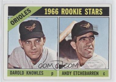 1966 Topps - [Base] #27 - 1966 Rookie Stars - Darold Knowles, Andy Etchebarren [Good to VG‑EX]