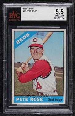 1966 Topps - [Base] #30 - Pete Rose [BVG 5.5 EXCELLENT+]