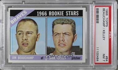 1966 Topps - [Base] #84 - 1966 Rookie Stars - Jim Beauchamp, Dick Kelley [PSA 7 NM]