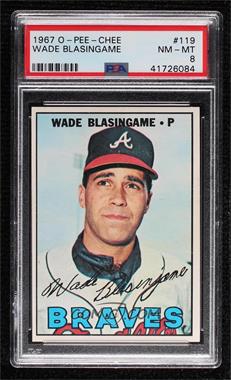 1967 O-Pee-Chee - [Base] #119 - Wade Blasingame [PSA 8 NM‑MT]