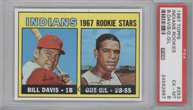 1967 Topps - [Base] #253 - 1967 Rookie Stars - Bill Davis, Gus Gil [PSA 6 EX‑MT]
