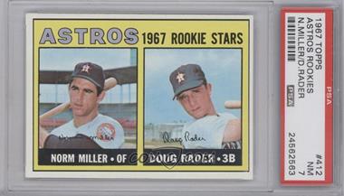 1967 Topps - [Base] #412 - 1967 Rookie Stars - Norm Miller, Doug Rader [PSA 7 NM]