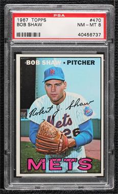 1967 Topps - [Base] #470 - Bob Shaw [PSA 8 NM‑MT]