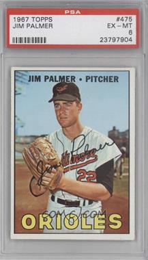 1967 Topps - [Base] #475 - Jim Palmer [PSA 6 EX‑MT]