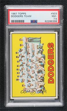 1967 Topps - [Base] #503 - Los Angeles Dodgers Team [PSA 7.5 NM+]