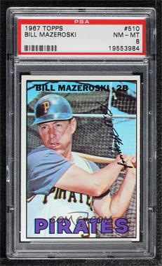 1967 Topps - [Base] #510 - Bill Mazeroski [PSA 8 NM‑MT]