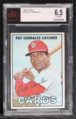 1967 Topps - [Base] #78 - Pat Corrales [BVG 6.5 EX‑MT+]