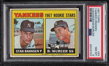 1967 Topps - [Base] #93 - 1967 Rookie Stars - Stan Bahnsen, Bobby Murcer [PSA 8 NM‑MT]