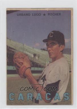 1967 Topps Venezuelan - [Base] #16 - Urbano Lugo Sr.